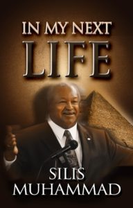 In My Next Life THE BOOK By Silis Muhammad